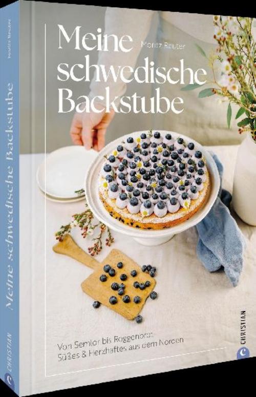 Meine schwedische Backstube: Von Semlor bis Roggenbrot. Süßes & Herzhaftes aus dem Norden. Die besten schwedischen Rezepte für Fika, Midsommar und mehr!
