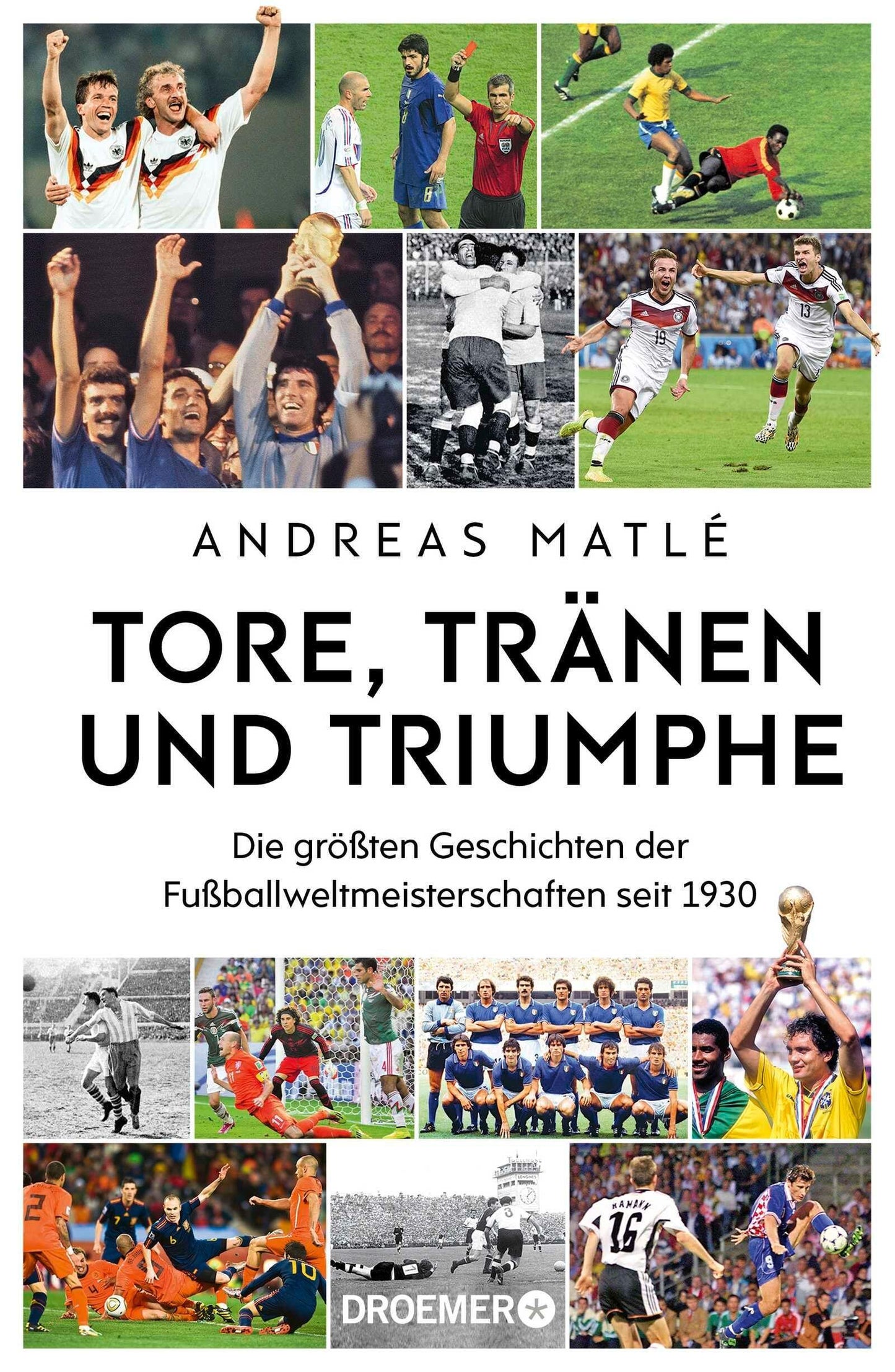 Tore, Tränen und Triumphe: Die größten Geschichten der Fußballweltmeisterschaften seit 1930 | Alles Wissenswerte für Fuballfans und Sportbegeisterte