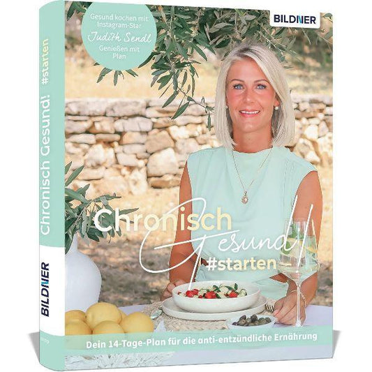 Chronisch gesund #starten - Dein 14-Tage-Plan für die anti-entzündliche Ernährung