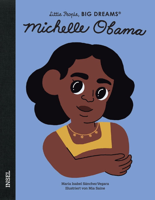 Michelle Obama - Little People, BIG DREAMS (Deutsche Ausgabe)