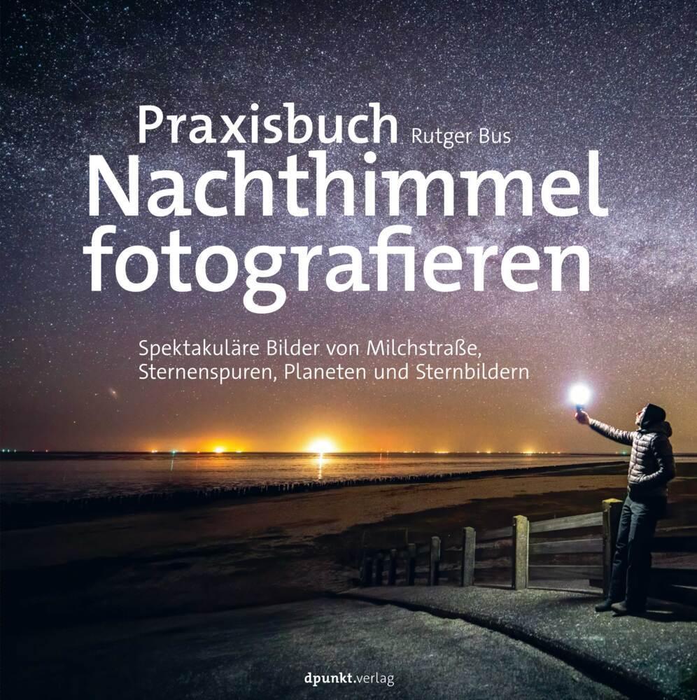 Buchcover: Praxisbuch Nachthimmel fotografieren