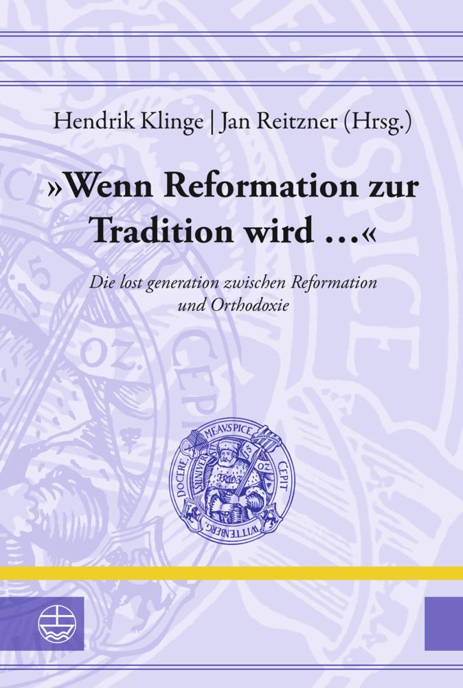 'Wenn Reformation zur Tradition wird ...'