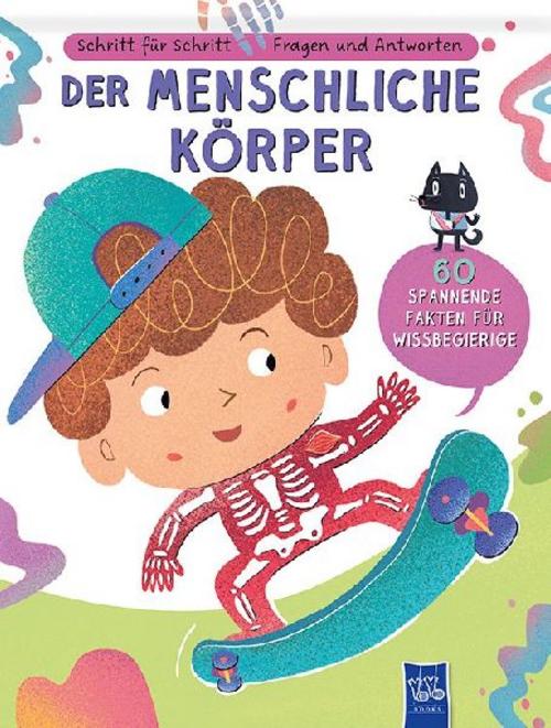 Schritt für Schritt - Fragen und Antworten: Der menschliche Körper