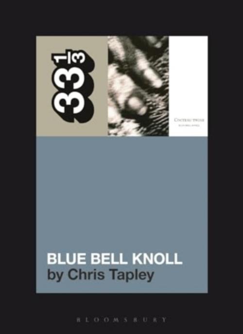 Buchcover: Cocteau Twins' Blue Bell Knoll