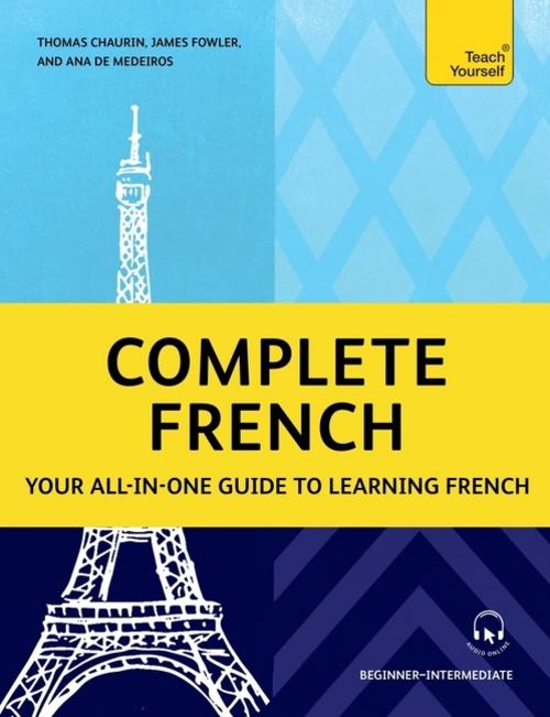 Complete French (Learn French with Teach Yourself)