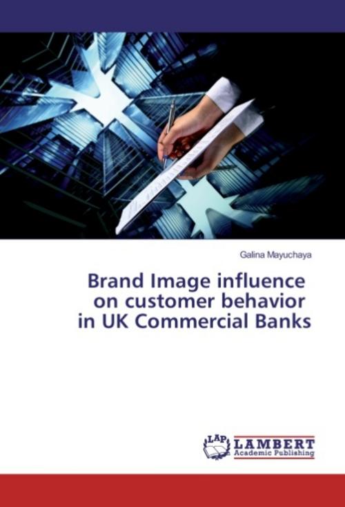 Buchcover: Brand Image influence on customer behavior in UK Commercial Banks