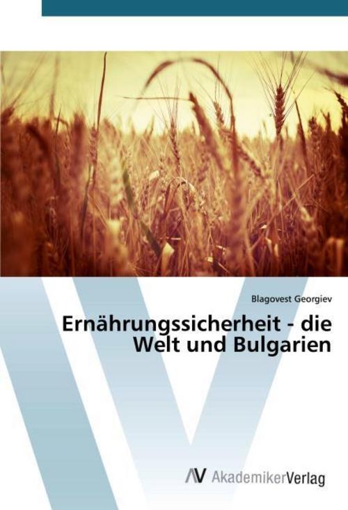 Ernährungssicherheit - die Welt und Bulgarien
