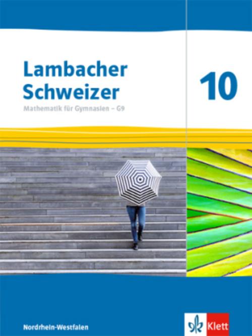 Lambacher Schweizer Mathematik 10 - G9. Schulbuch Klasse 10. Ausgabe Nordrhein-Westfalen