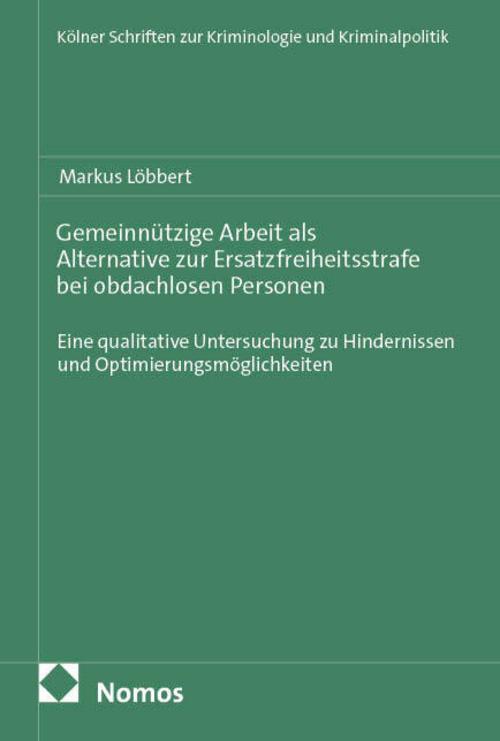Gemeinnützige Arbeit als Alternative zur Ersatzfreiheitsstrafe bei obdachlosen Personen