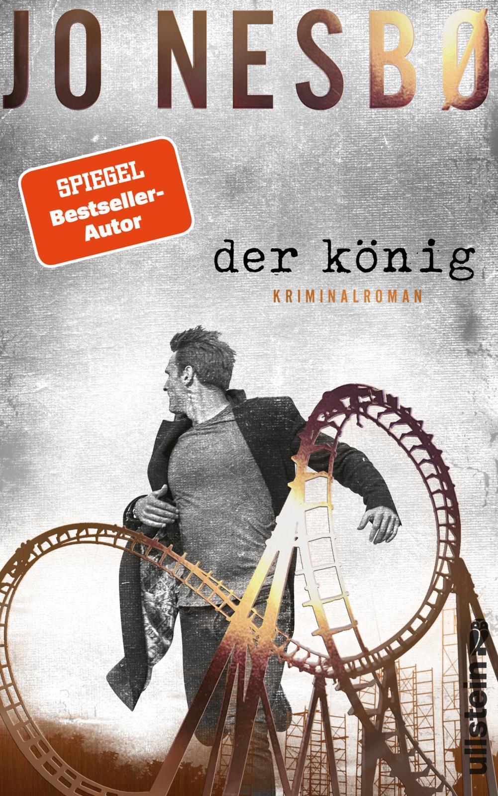 Der König: Kriminalroman | Zwei Brüder, eine Stadt, Eifersucht und Gier: Der neue Krimi des Bestsellerautors Jo Nesbø!