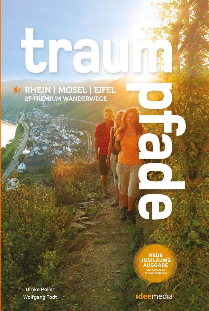 Traumpfade - Jubiläumsausgabe: 27 Premium-Rundwege am Rhein, an der Mosel und in der Eifel.