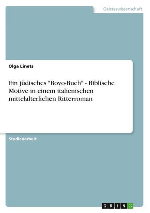 Ein jüdisches \"Bovo-Buch\" - Biblische Motive in einem italienischen mittelalterlichen Ritterroman