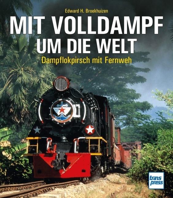 Buchcover: Mit Volldampf um die Welt