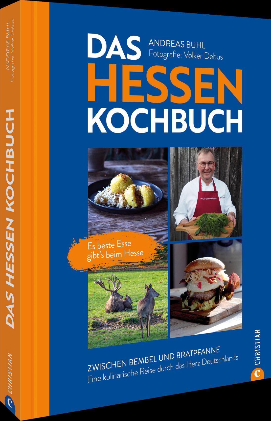 Das Hessen-Kochbuch: Zwischen Bembel und Bratpfanne: Eine kulinarische Reise durch das Herz Deutschlands. Entdecken Sie traditionelle Rezepte mit hessischem Heimat-Feeling!