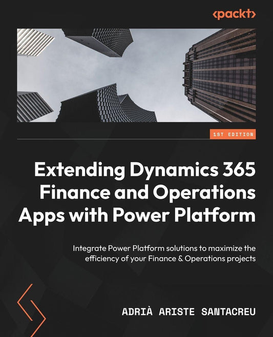Buchcover: Extending Dynamics 365 Finance and Operations Apps with Power Platform