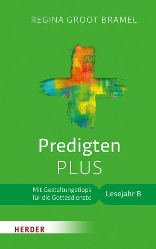 Predigten PLUS, Lesejahr B