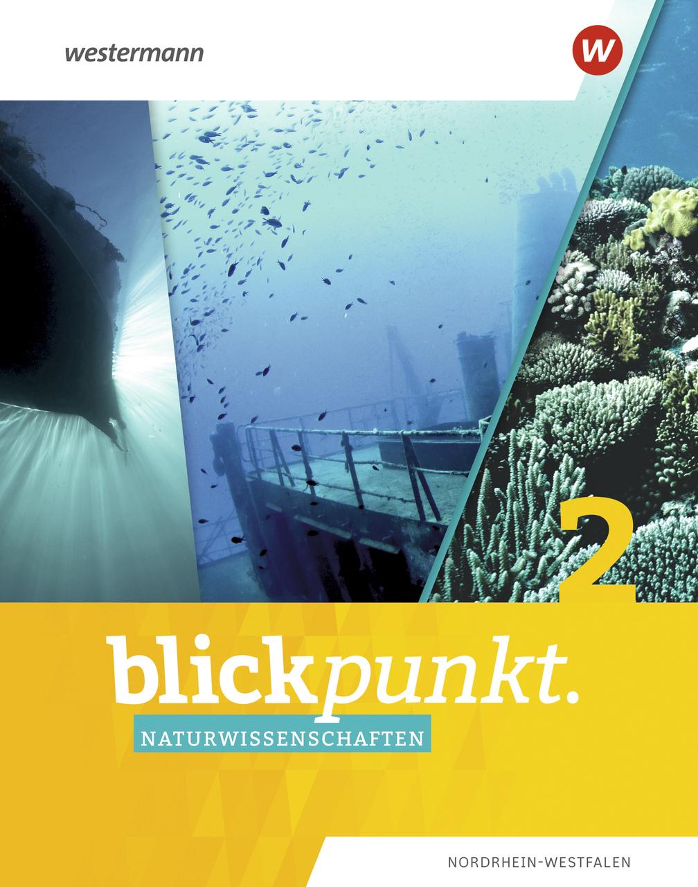 Blickpunkt Naturwissenschaften 2. Schulbuch. Für Nordrhein-Westfalen