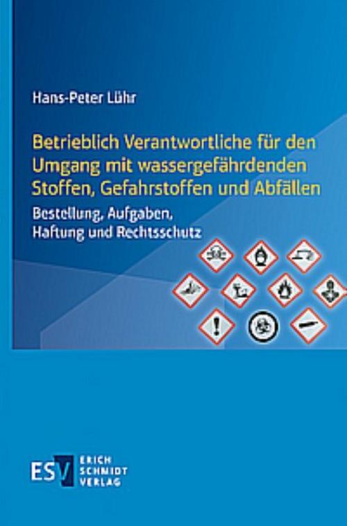 Betrieblich Verantwortliche für den Umgang mit wassergefährdenden Stoffen, Gefahrstoffen und Abfällen