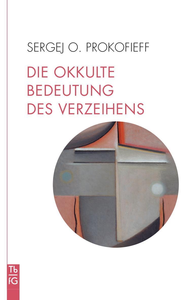 Buchcover: Die okkulte Bedeutung des Verzeihens