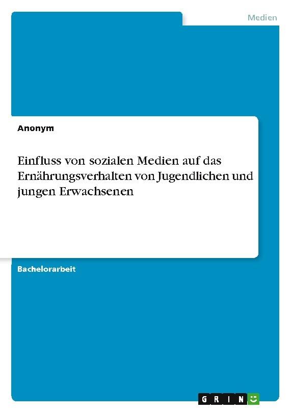 Einfluss von sozialen Medien auf das Ernährungsverhalten von Jugendlichen und jungen Erwachsenen