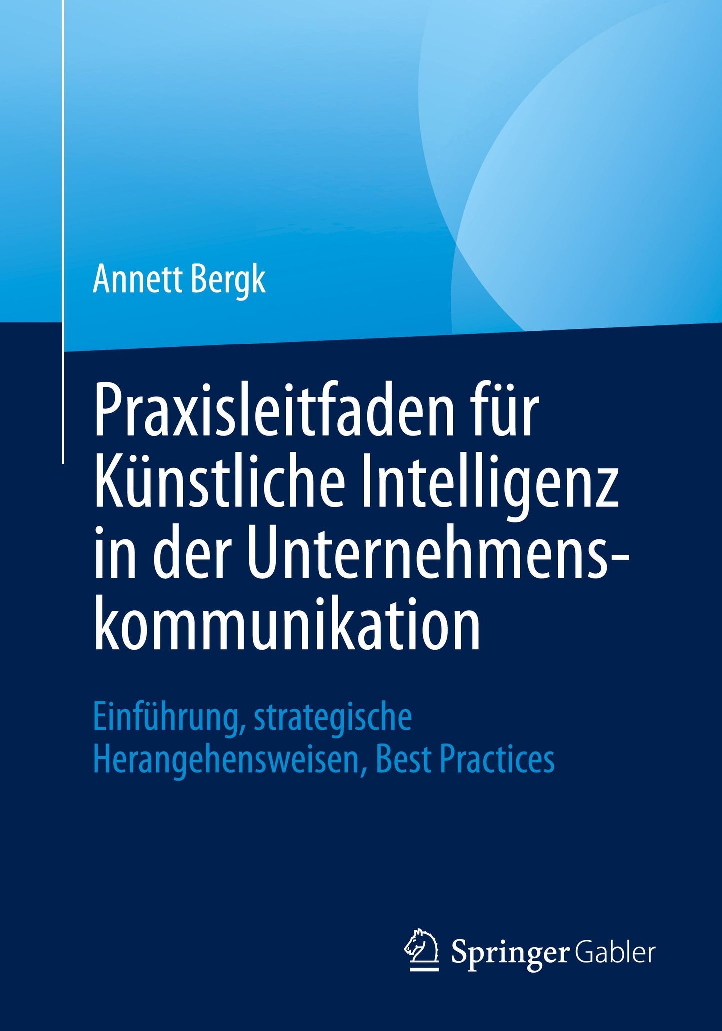 Praxisleitfaden für Künstliche Intelligenz in der Unternehmenskommunikation