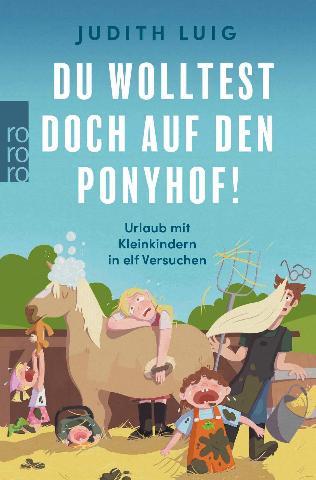 Buchcover: Luig, Judith/Du wolltest doch auf den Ponyhof!