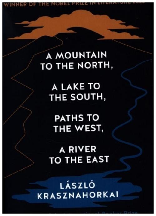 A Mountain to the North, A Lake to The South, Paths to the West, A River to the East