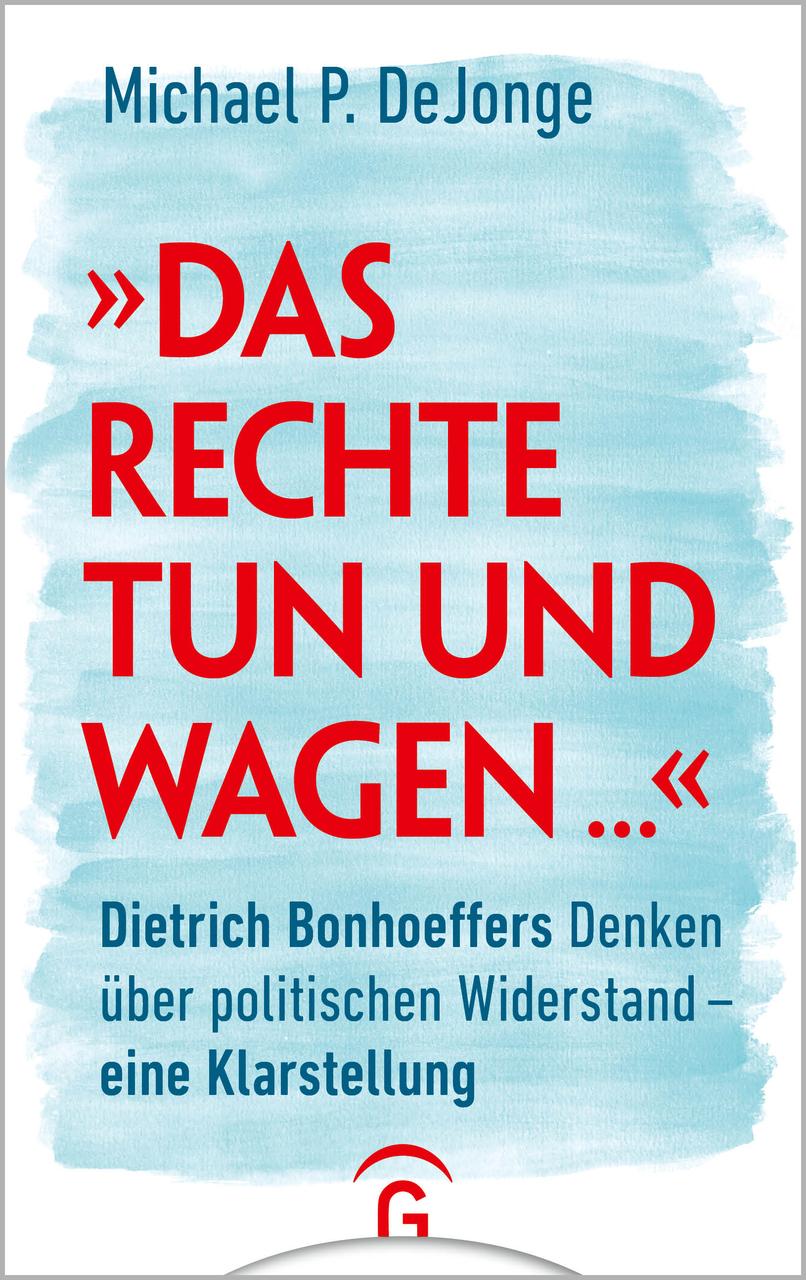 Buchcover: \"Das Rechte tun und wagen ...\"