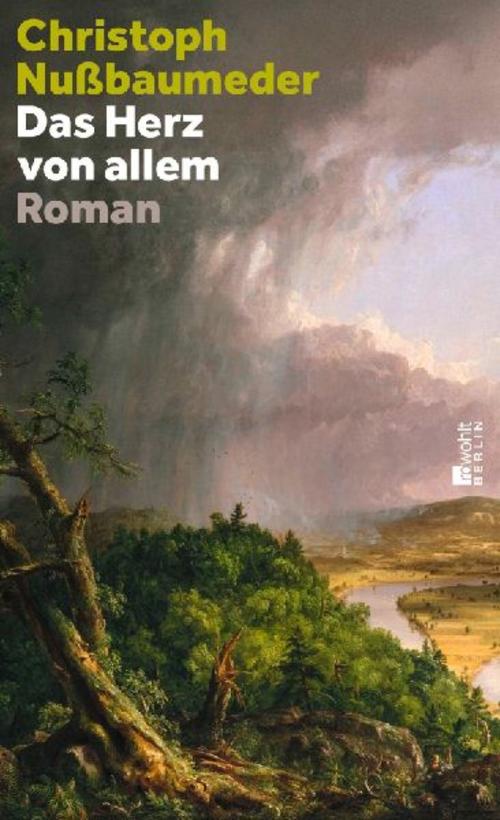 Das Herz von allem: Ein deutscher Auswanderer, eine packende Expedition durch die USA von 1796 – ein abenteuerlicher Roman über die Sehnsucht nach dem Neuen, Unbekannten.
