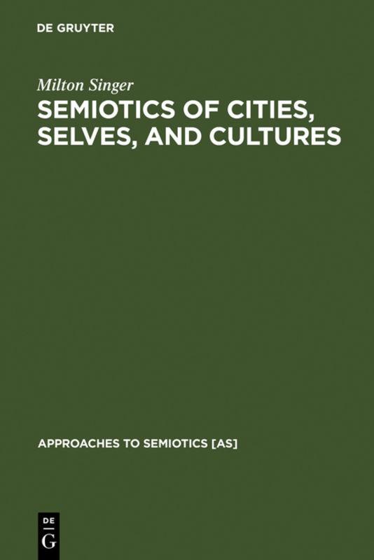 Semiotics of Cities, Selves, and Cultures