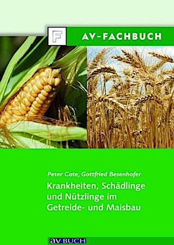 Buchcover: Krankheiten, Schädlinge und Nützlinge im Getreide- und Maisbau