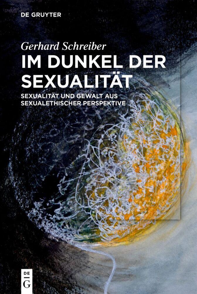 In the Darkness of Sexuality: Sexuality and Violence from the Perspective of Sexual Ethics