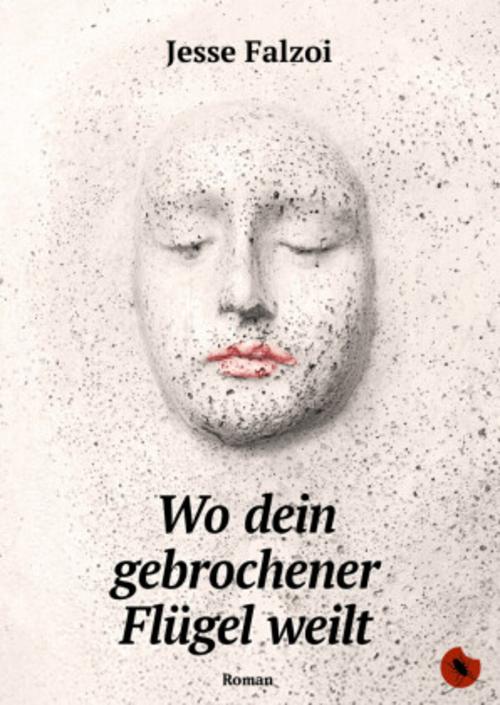Wo dein gebrochener Flügel weilt