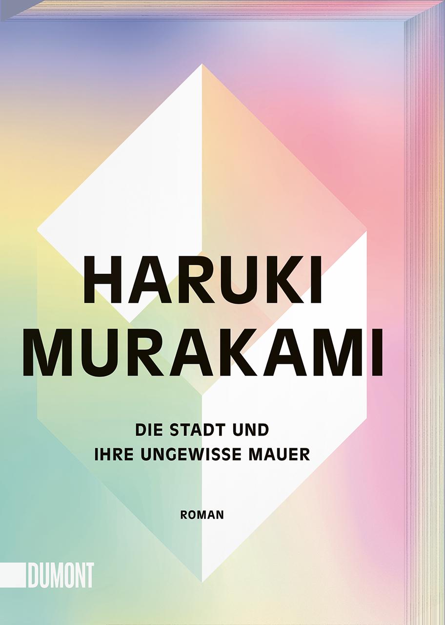 Murakami, Haruki/Die Stadt und ihre ungewisse Mauer