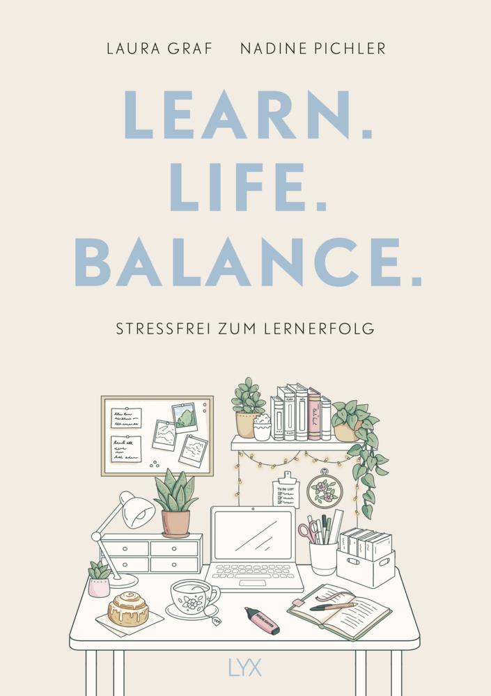 Graf, Laura/Learn. Life. Balance. - Stressfrei zum Lernerfolg