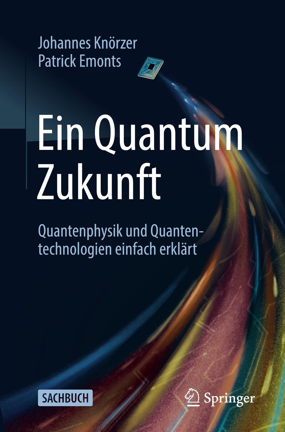 Buchcover: Ein Quantum Zukunft - Quantenphysik und Quantentechnologien einfach erklärt