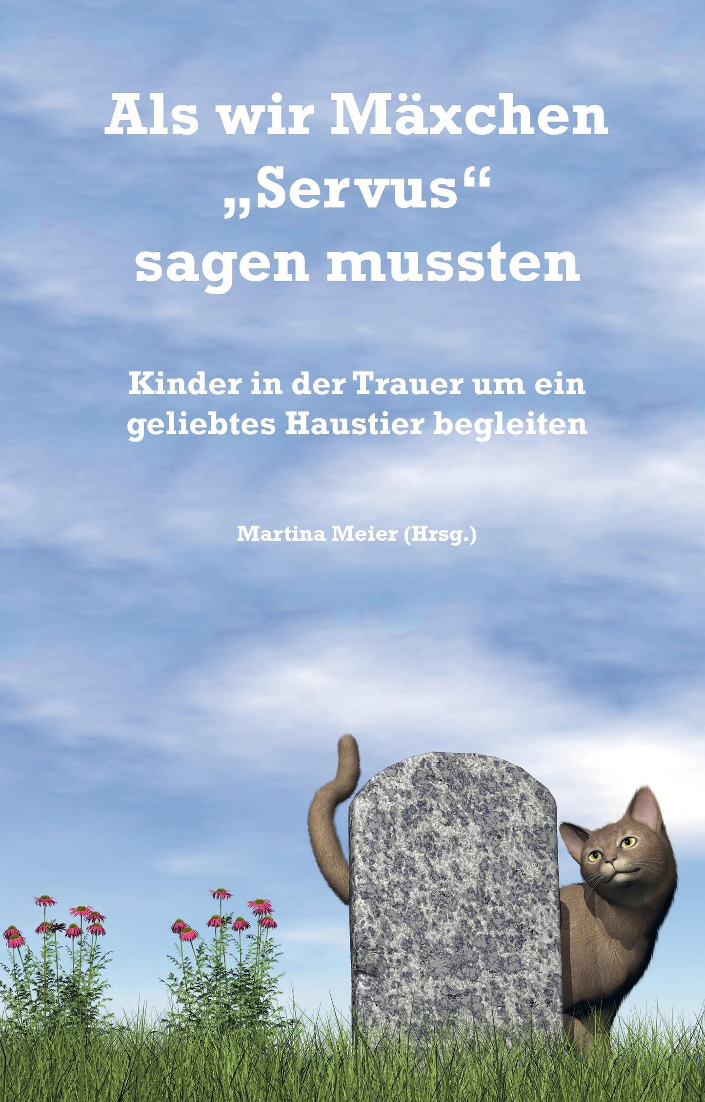 Als wir Mäxchen \"Servus\" sagen mussten
