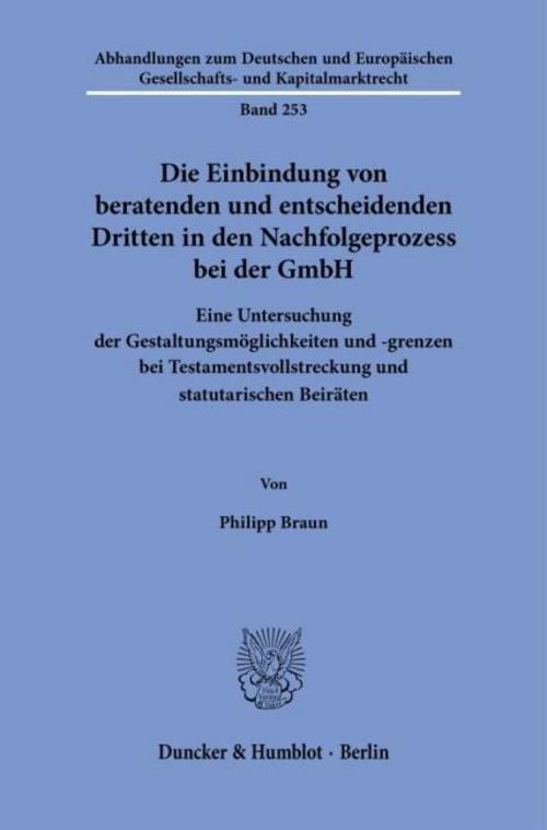 Die Einbindung von beratenden und entscheidenden Dritten in den Nachfolgeprozess bei der GmbH