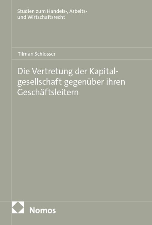 Die Vertretung der Kapitalgesellschaft gegenüber ihren Geschäftsleitern