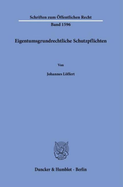 Eigentumsgrundrechtliche Schutzpflichten