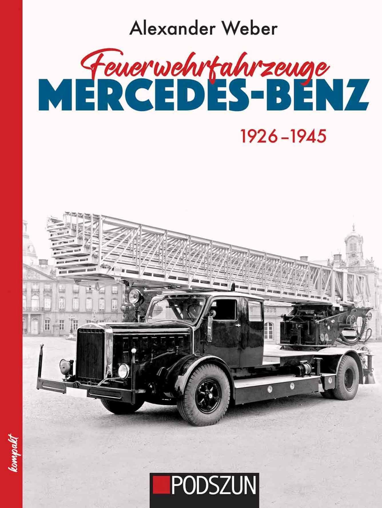 Buchcover: Feuerwehrfahrzeuge Mercedes-Benz 1926-1945