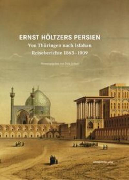 Ernst Höltzers Persien