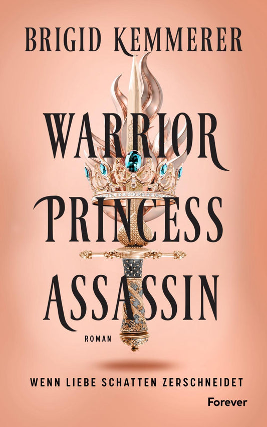 Warrior Princess Assassin: Roman | Der Auftakt der Romantasy-Sensation (The Assassin and the Princess, Band 1)