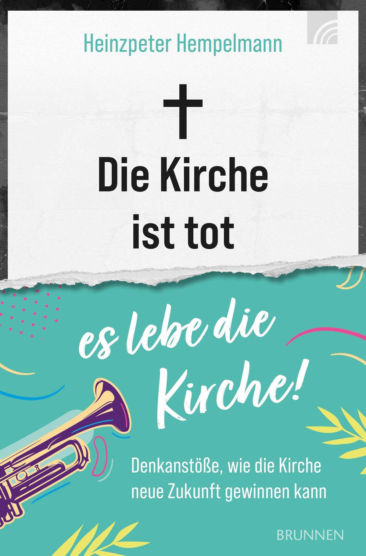 Buchcover: Die Kirche ist tot - es lebe die Kirche