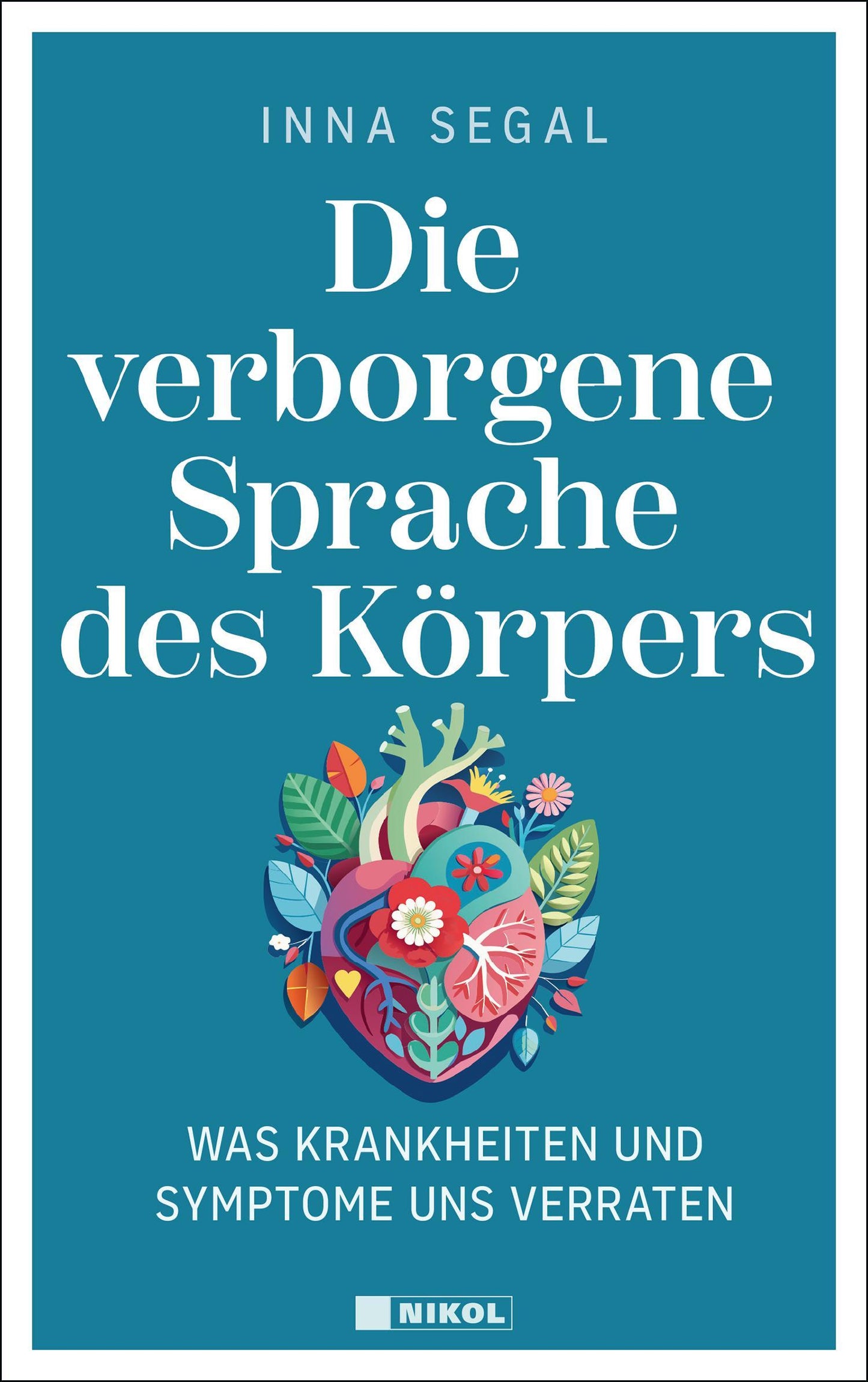 Segal, Inna/Die verborgene Sprache des Körpers