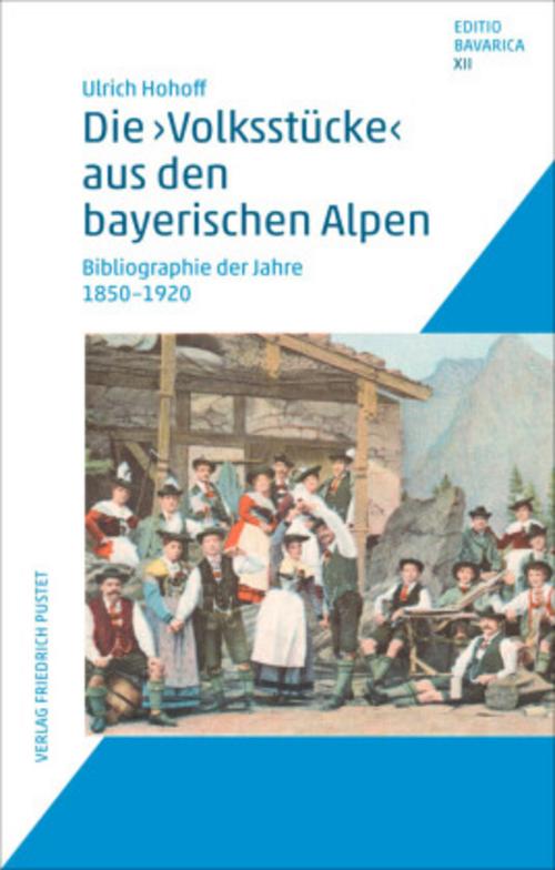 Die \"Volksstücke\" aus den bayerischen Alpen