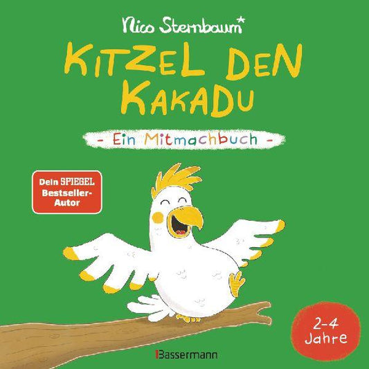 Sternbaum, Nico/Kitzel den Kakadu - Ein Mitmachbuch zum Schütteln, Schaukeln, Pusten, Klop