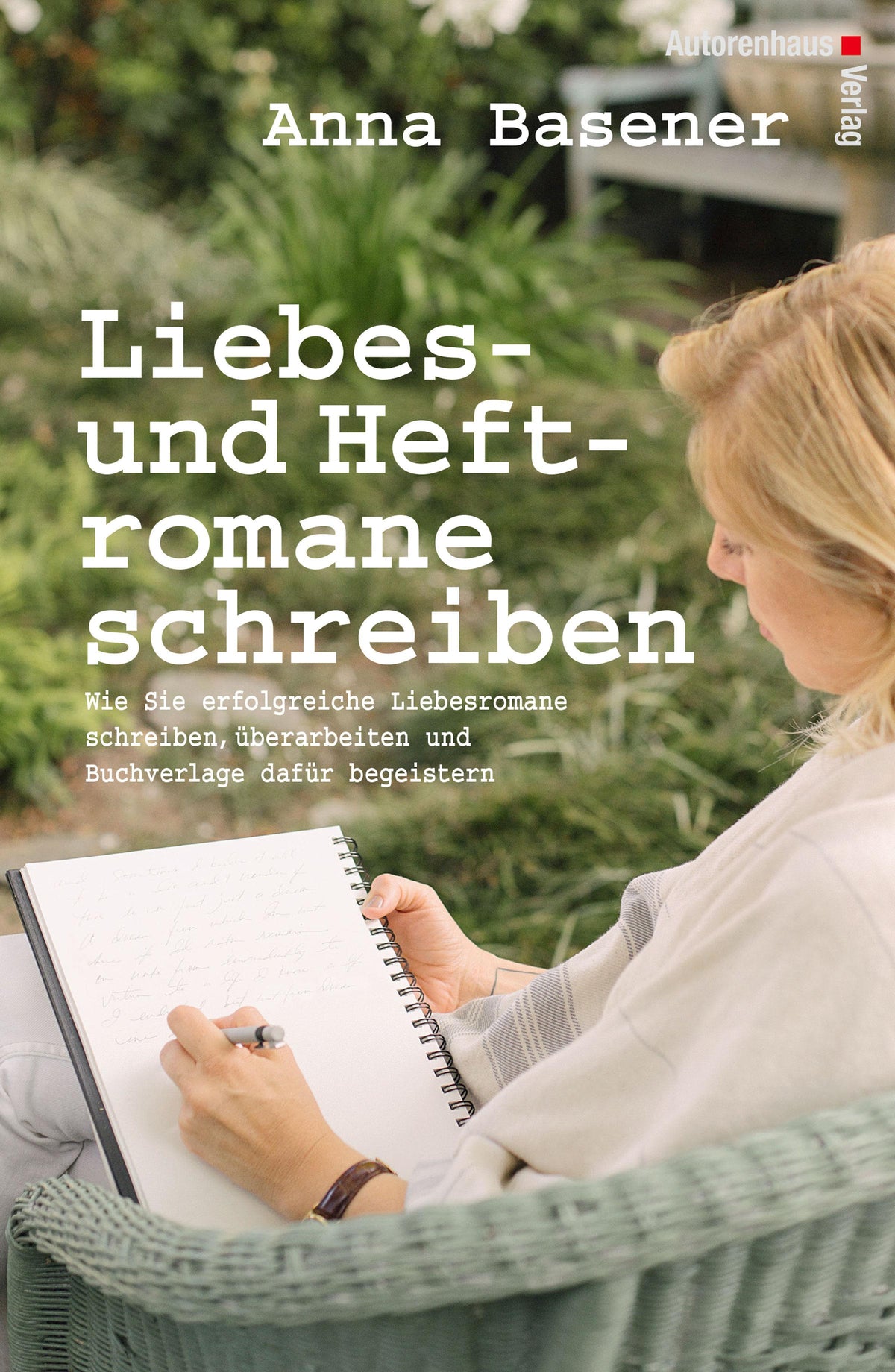 Buchcover: Liebes- und Heftromane schreiben und veröffentlichen