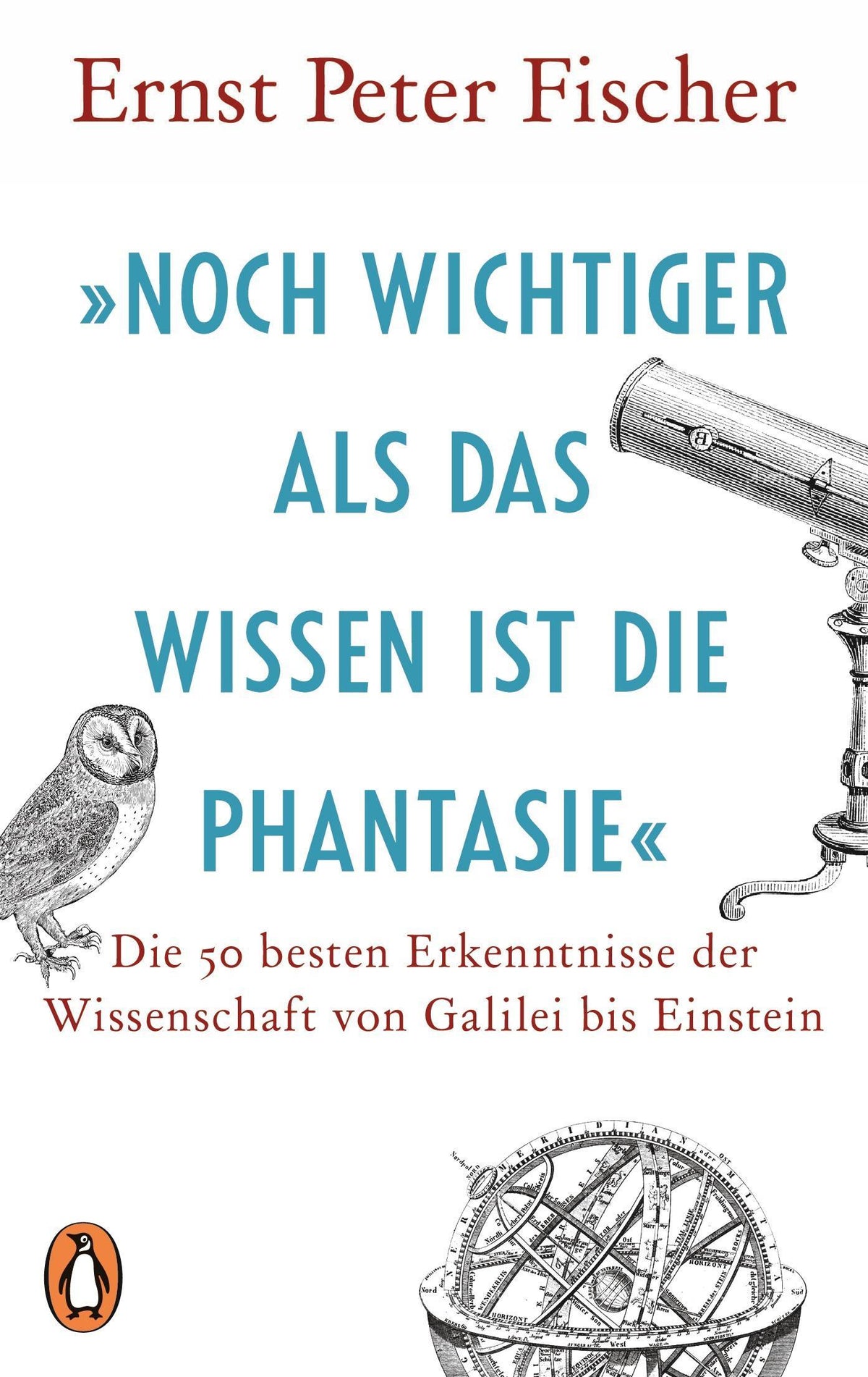 Buchcover: »Noch wichtiger als das Wissen ist die Phantasie«