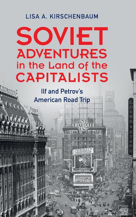 Soviet Adventures in the Land of the Capitalists